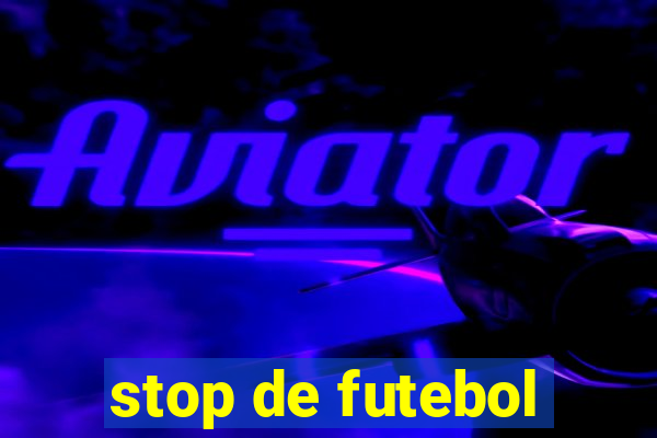 stop de futebol